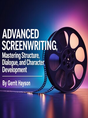 cover image of Advanced Screenwriting